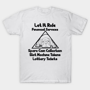 Let It Ride T-Shirt